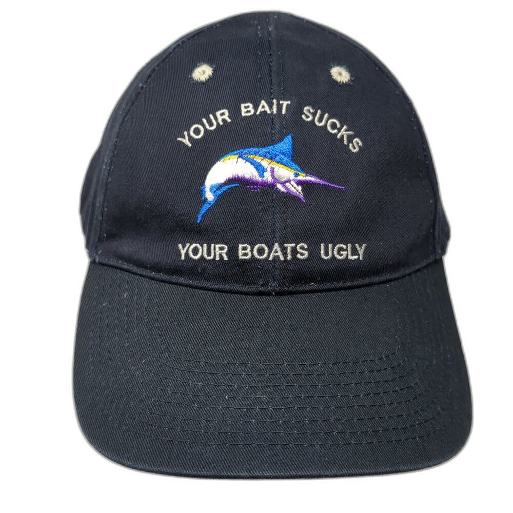 Your Bait Sucks Your Boats Ugly Baseball Cap Blue OS Hatteras Island Outer Banks
